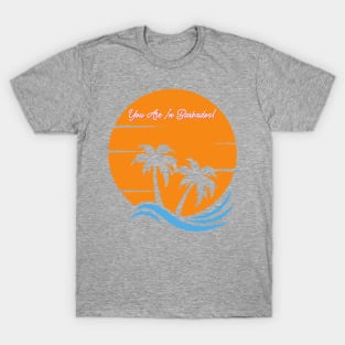 "You are in Barbados" | Neville Goddard Quotes T-Shirt